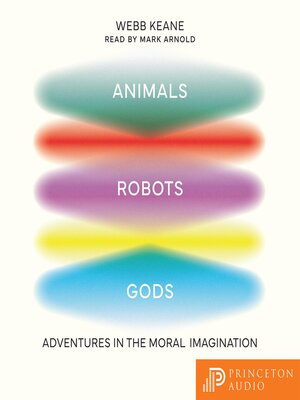cover image of Animals, Robots, Gods
